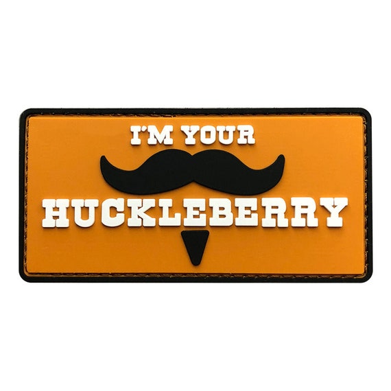 Sme Im Your Huckleberry Patch